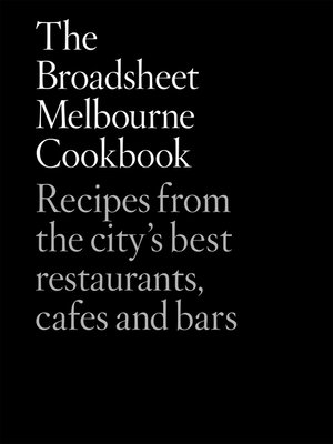 cover image of The Broadsheet Melbourne Cookbook